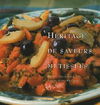 Couverture du livre « Heritage De Saveurs Metissees » de Duval/Valentin aux éditions Romain Pages