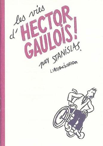 Couverture du livre « Les vies d'Hector Gaulois » de Stanislas aux éditions L'association