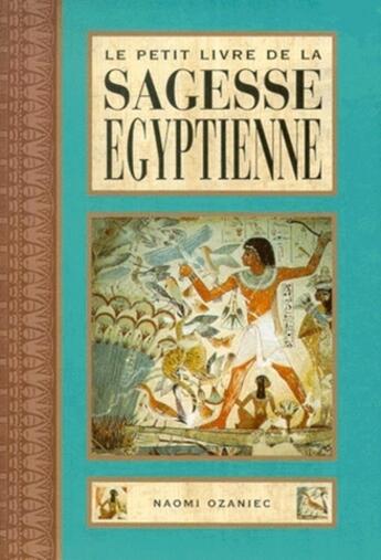 Couverture du livre « Le petit livre de la sagesse egyptienne » de Naomi Ozaniec aux éditions Guy Trédaniel