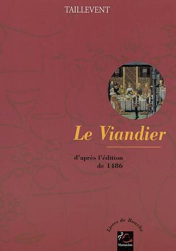 Couverture du livre « Le viandier » de Taillevent aux éditions Manucius