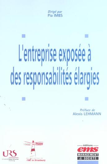 Couverture du livre « L'entreprise exposee a des responsabilites elargies » de Pia Imbs aux éditions Management Et Societe