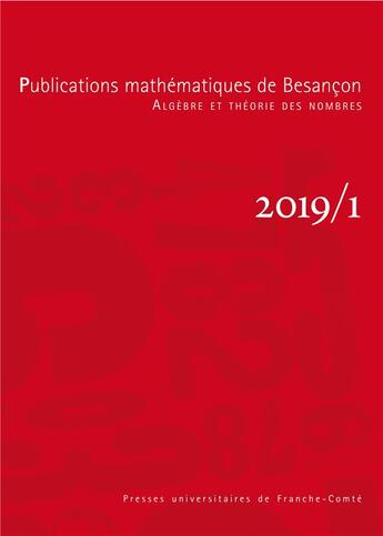 Couverture du livre « Publications mathematiques de besancon - algebre et theorie des nombr es - numero 2019/1 » de Delaunay Christophe aux éditions Pu De Franche Comte