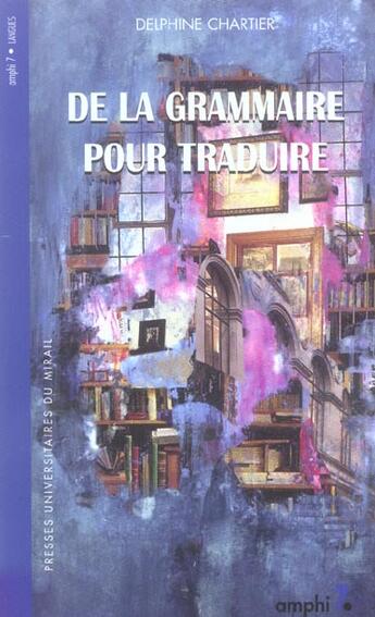 Couverture du livre « De la grammaire pour traduire » de Chartier D aux éditions Pu Du Midi