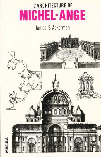 Couverture du livre « L'architecture de Michel-Ange » de James S. Ackerman aux éditions Macula