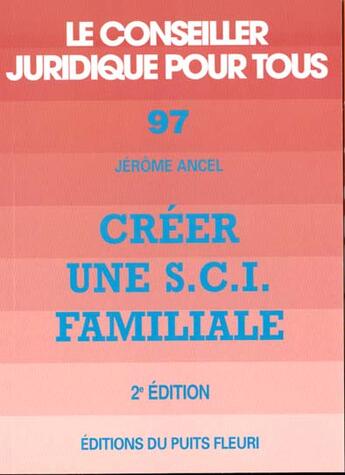 Couverture du livre « Creer Une Sci Familiale » de Jacques Ancet aux éditions Amphora