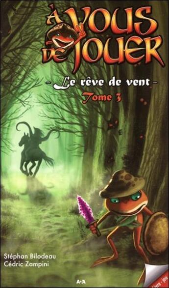 Couverture du livre « À vous de jouer t.2 ; le rêve de vent t.3 » de Cedric Zampini et Stephan Bilodeau aux éditions Ada