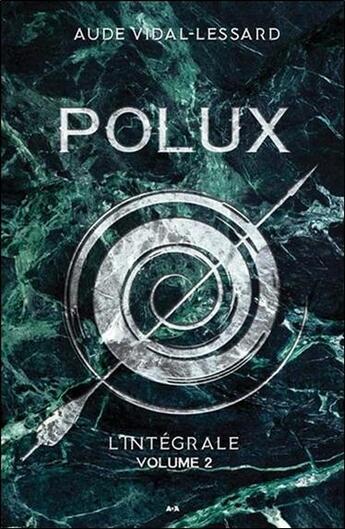 Couverture du livre « Polux ; l'intégrale t.2 » de Aude Vidal-Lessard aux éditions Ada