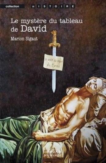 Couverture du livre « Le mystère du tableau de David » de Marion Sigaut aux éditions Editions De Bourgogne