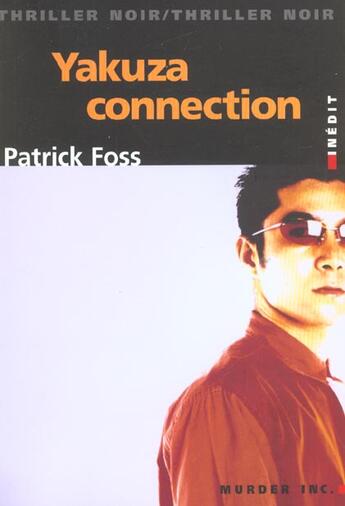 Couverture du livre « Yakuza Connection » de Patrick Foss aux éditions Murder Inc