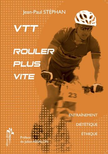 Couverture du livre « VTT ; rouler plus vite » de Jean-Paul Stephan aux éditions Desiris