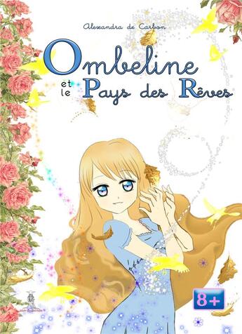 Couverture du livre « Ombeline et le pays des rêves » de Alexandra De Carbon aux éditions Carrhure Consulting