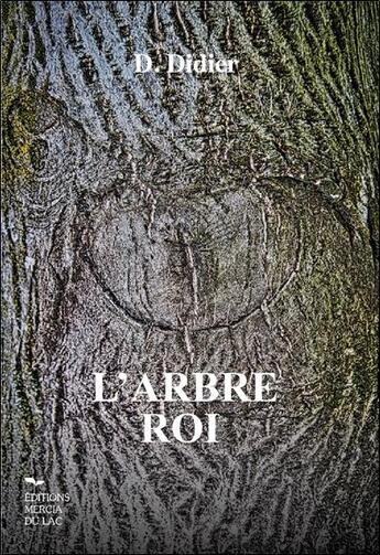 Couverture du livre « L'arbre roi » de D. Didier aux éditions Parientes