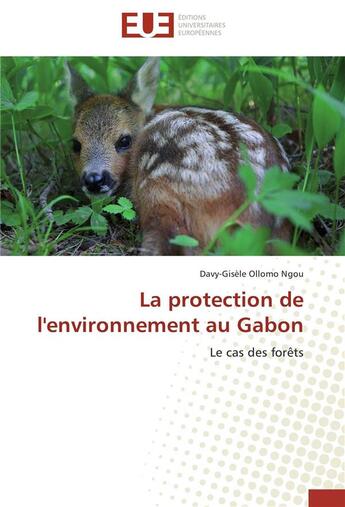 Couverture du livre « La protection de l'environnement au gabon » de Ngou-D aux éditions Editions Universitaires Europeennes