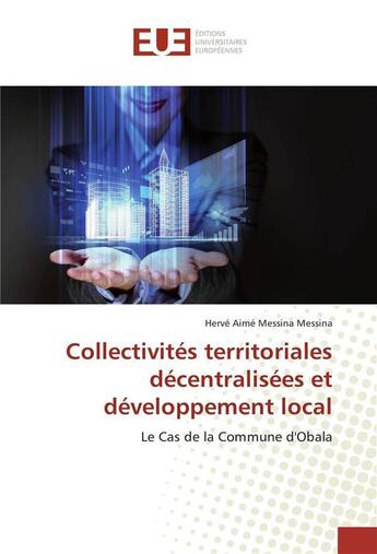 Couverture du livre « Collectivites territoriales decentralisees et developpement local » de Aime Messina Messina aux éditions Editions Universitaires Europeennes