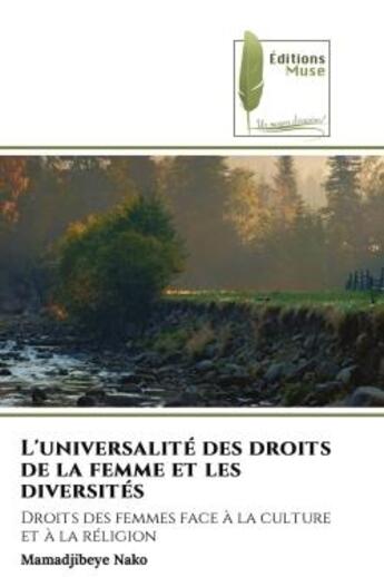 Couverture du livre « L'universalité des droits de la femme et les diversités : Droits des femmes face à la culture et à la réligion » de Nako Mamadjibeye aux éditions Muse