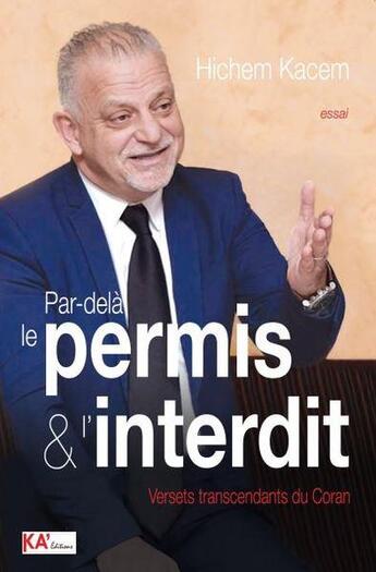 Couverture du livre « Par-delà le permis & l'interdit » de Kacem Hichem aux éditions Ka'editions