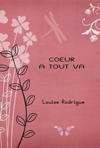 Couverture du livre « Coeur à tout va » de Louise Rodrigue aux éditions Librinova