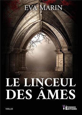 Couverture du livre « Le Linceul des âmes » de Eva Marin aux éditions Evidence Editions