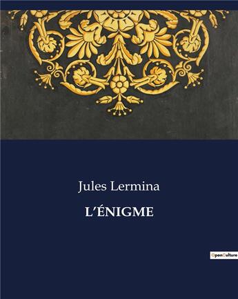 Couverture du livre « L'ÉNIGME » de Jules Lermina aux éditions Culturea