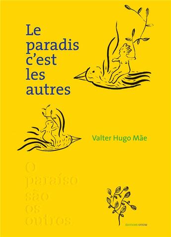 Couverture du livre « Le paradis, c'est les autres » de Valter Hugo Mae aux éditions Otium