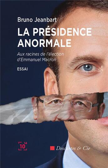 Couverture du livre « La presidence anormale » de Jeanbart Bruno aux éditions Cent Mille Milliards