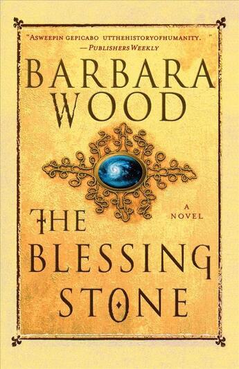 Couverture du livre « THE BLESSING STONE » de Barbara Wood aux éditions Griffin