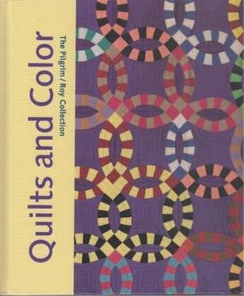 Couverture du livre « Quilts and color the pilgrim roy collection » de Swope/Parmal aux éditions Mfa