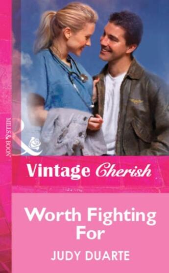 Couverture du livre « Worth Fighting For (Mills & Boon Vintage Cherish) » de Judy Duarte aux éditions Mills & Boon Series