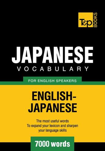 Couverture du livre « Japanese vocabulary for English speakers - 7000 words » de Andrey Taranov aux éditions T&p Books