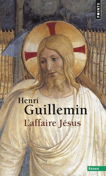 Couverture du livre « L'affaire Jésus » de Henri Guillemin aux éditions Points