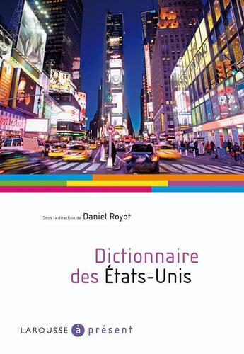 Couverture du livre « Dictionnaire des Etats-Unis » de  aux éditions Larousse