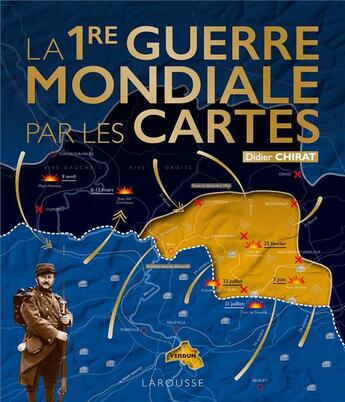 Couverture du livre « La Première Guerre mondiale par les cartes » de Didier Chirat aux éditions Larousse