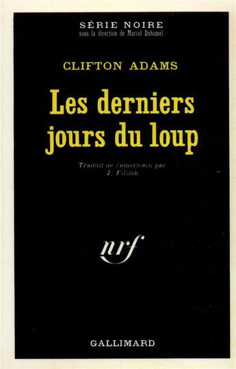 Couverture du livre « Les derniers jours du loup » de Clifton Adams aux éditions Gallimard