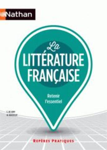 Couverture du livre « La litterature française (édition 2016) » de Cecile De Ligny aux éditions Nathan