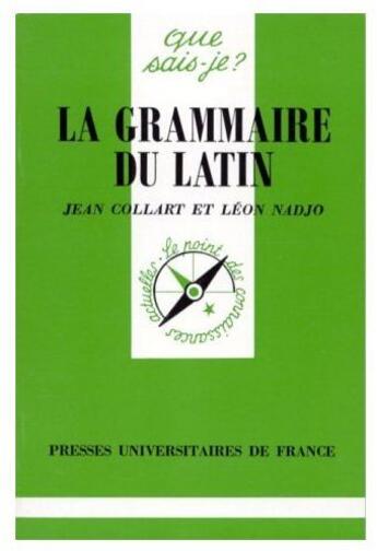 Couverture du livre « La grammaire du latin qsj 1234 » de Collart/Nadjo J./L. aux éditions Que Sais-je ?