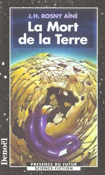 Couverture du livre « La mort de la terre » de J.-H. Rosny Aine aux éditions Denoel