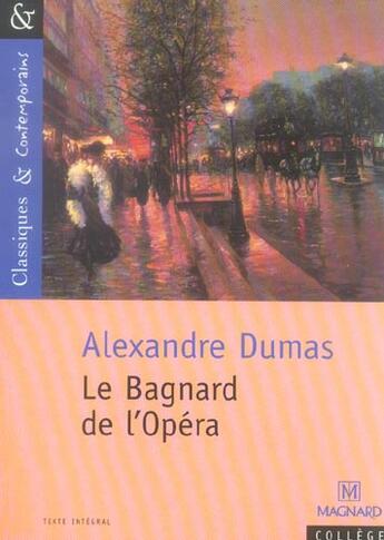 Couverture du livre « Le bagnard de l'Opéra » de Alexandre Dumas aux éditions Magnard