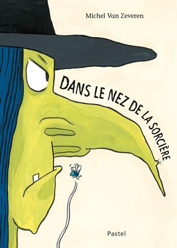 Couverture du livre « Dans le nez de la sorcière » de Michel Van Zeveren aux éditions Ecole Des Loisirs