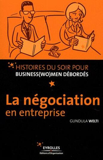 Couverture du livre « La négociation en entreprise » de Gundula Welti aux éditions Organisation