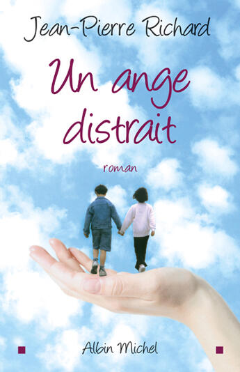 Couverture du livre « Un ange distrait » de Pierre-Jean Richard aux éditions Albin Michel