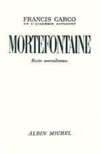 Couverture du livre « Mortefontaine » de Francis Carco aux éditions Albin Michel