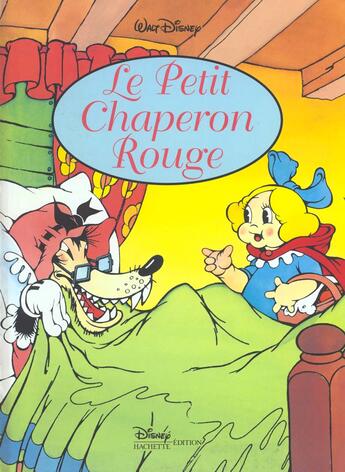 Couverture du livre « Le Petit Chaperon Rouge » de Disney aux éditions Disney Hachette