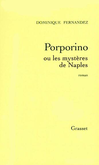 Couverture du livre « Porporino ou les mysteres de naples » de Dominique Fernandez aux éditions Grasset