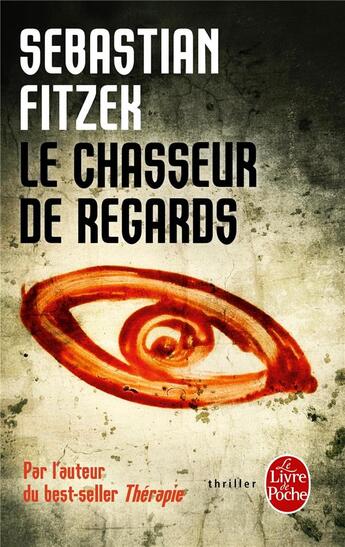 Couverture du livre « Le chasseur de regards » de Sebastian Fitzek aux éditions Le Livre De Poche