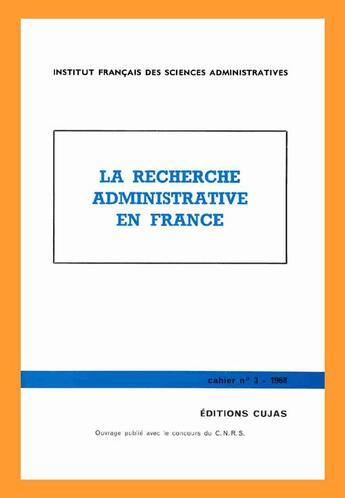 Couverture du livre « La recherche administrative en france » de Institut Francais De Sciences Administratives aux éditions Cujas