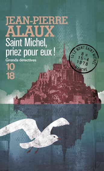 Couverture du livre « Saint Michel, priez pour eux ! » de Jean-Pierre Alaux aux éditions 10/18