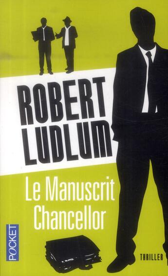 Couverture du livre « Le manuscrit chancellor » de Robert Ludlum aux éditions Pocket