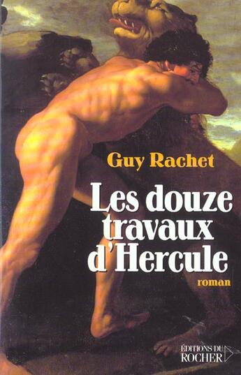 Couverture du livre « Les douze travaux d'hercule » de Guy Rachet aux éditions Rocher