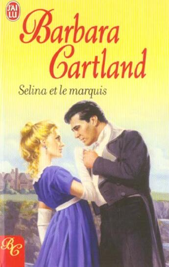 Couverture du livre « Selina et le marquis » de Barbara Cartland aux éditions J'ai Lu