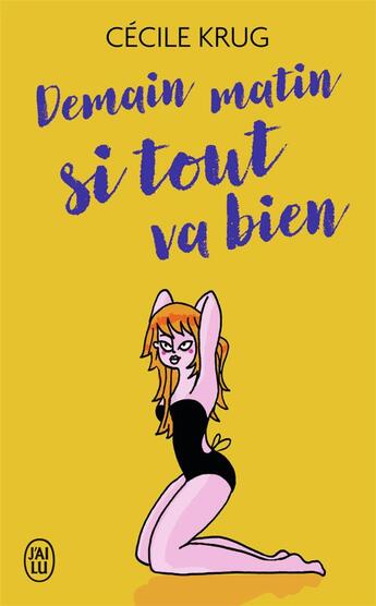 Couverture du livre « Demain matin si tout va bien » de Cecile Krug aux éditions J'ai Lu